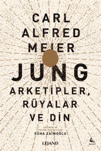 Jung: Arketipler, Rüyalar ve Din