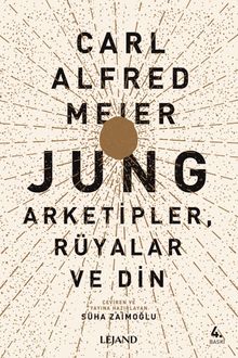 Jung: Arketipler, Rüyalar ve Din