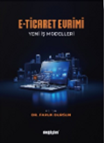 E-Ticaret Evrimi & Yeni İş Modelleri 