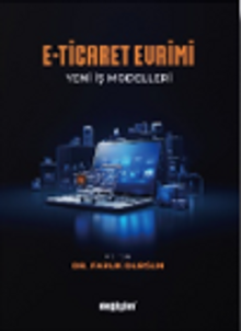 E-Ticaret Evrimi & Yeni İş Modelleri 