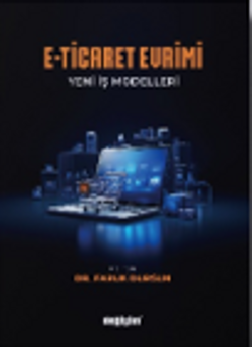 E-Ticaret Evrimi & Yeni İş Modelleri 