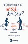 Ben Bunun İçin mi İmza Atmıştım?