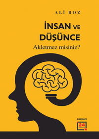 İnsan ve Düşünce “Akletmez misiniz?”