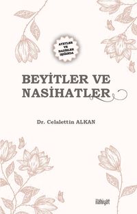 Ayetler ve Hadisler Işığında Beyitler ve Nasihatler