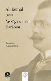 Şiirle Ne Söylesem Ki Harabım