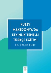 Kuzey Makedonya’da Etkinlik Temelli Türkçe Eğitimi 