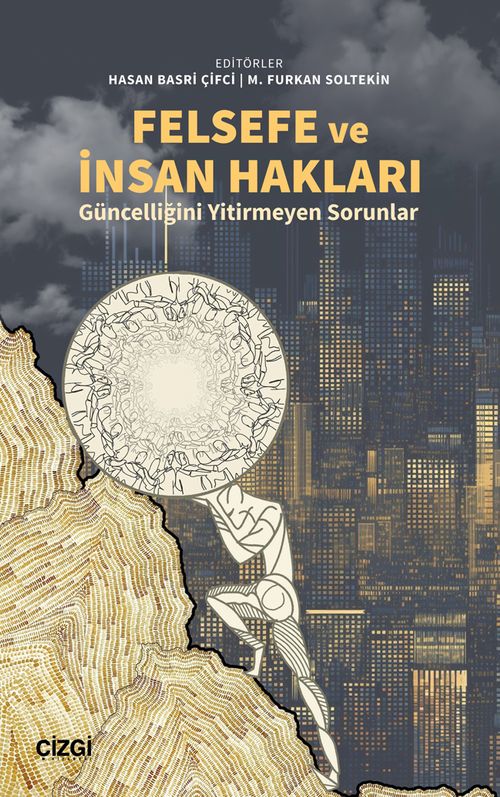 Felsefe ve İnsan Hakları & Güncelliğini Yitirmeyen Sorunlar
