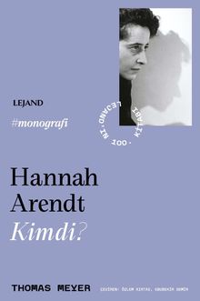 Hannah Arendt Kimdi?