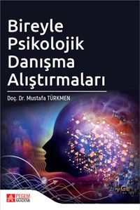 Bireyle Psikolojik Danışma Alıştırmaları