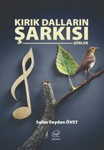 Kırık Dalların Şarkısı & Şiirler