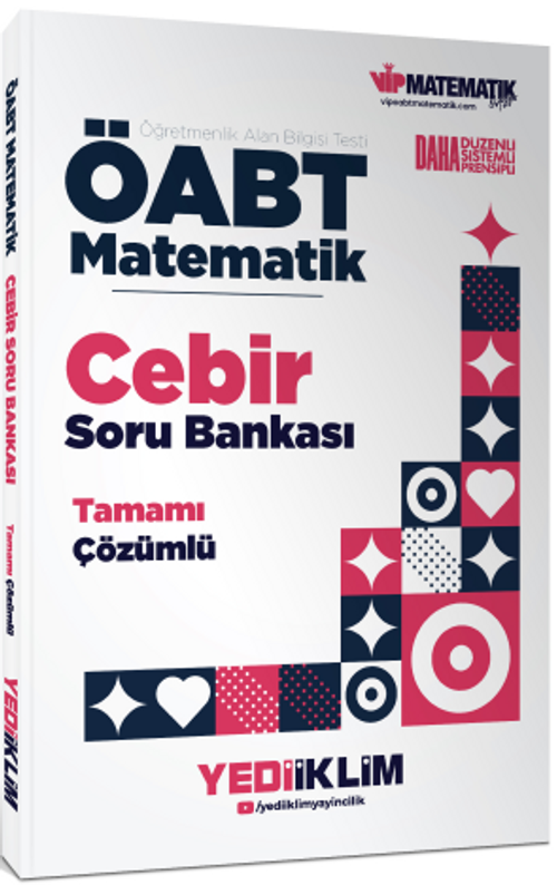 ÖABT Matematik Öğretmenliği Cebir Tamamı Çözümlü Soru Bankası