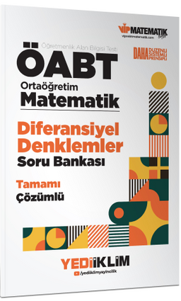 ÖABT Ortaöğretim Matematik Öğretmenliği Diferansiyel Denklemler Tamamı Çözümlü Soru Bankası