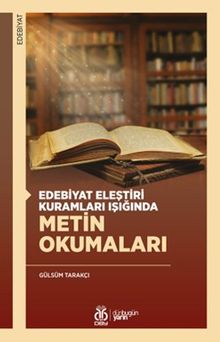 Edebiyat Eleştiri Kuramları Işığında Metin Okumaları
