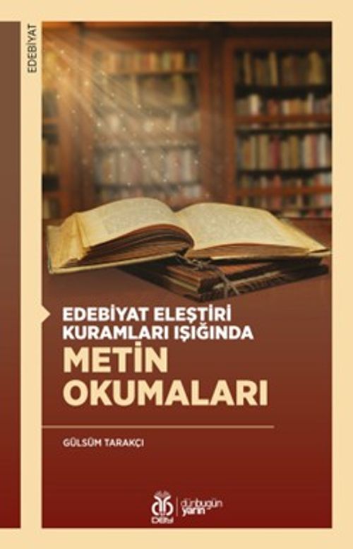Edebiyat Eleştiri Kuramları Işığında Metin Okumaları