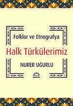Halk Türkülerimiz & Folklor ve Etnografya