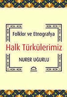 Halk Türkülerimiz & Folklor ve Etnografya