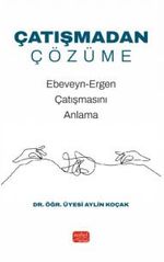 Çatışmadan Çözüme & Ebeveyn-Ergen Çatışmasını Anlama