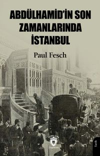 Abdülhamid'in Son Zamanlarında İstanbul