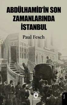 Abdülhamid'in Son Zamanlarında İstanbul