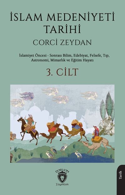 İslam Medeniyeti Tarihi 4. Cilt (Corci Zeydan) Fiyatı, Yorumları