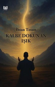 Kalbe Dokunan Işık