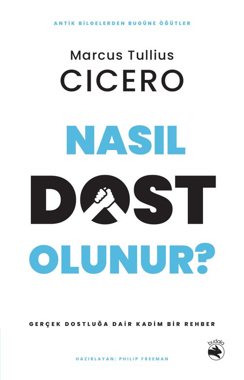 Nasıl Dost Olunur? & Gerçek Dostluğa Dair Kadim Bir Rehber