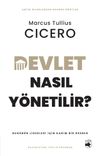 Devlet Nasıl Y&ouml;netilir? & Bug&uuml;n&uuml;n Liderleri i&ccedil;in Kadim Bir Rehber