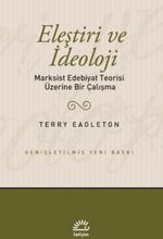 Eleştiri ve İdeoloji & Marksist Edebiyat Teorisi Üzerine Bir Çalışma