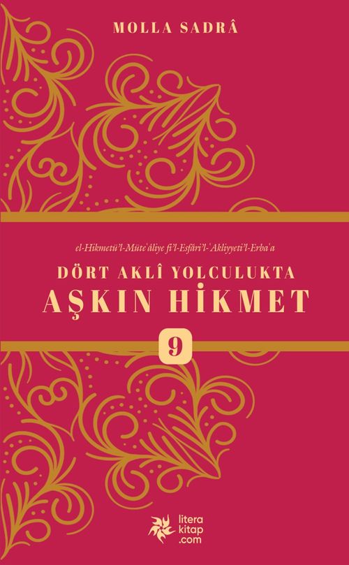 Dört Akli Yolculukta Aşkın Hikmet 9 (Esfarü'l Erba‘a)