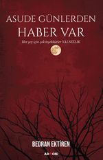 Asude Günlerden Haber Var