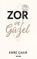 Zor ve Güzel