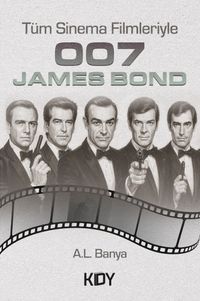 Tüm Sinema Filmleriyle 007 James Bond 