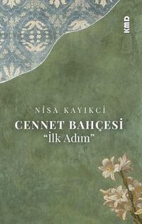 Cennet Bahçesi & İlk Adım