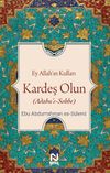 Ey Allah'ın Kulları Kardeş Olun (Adabu's-Sobbe)