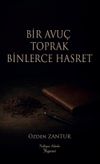 Bir Avu&ccedil; Toprak Binlerce Hasret