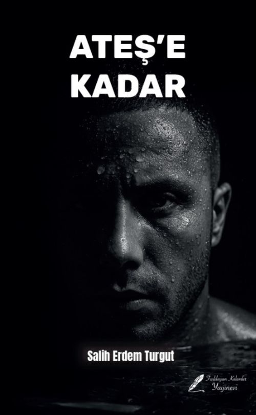 Ateş'e Kadar