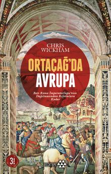 Ortaçağ'da Avrupa & Batı Roma İmparatorluğu'nun Dağılmasından Reformlara Kadar