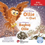 Snow Stories - Ollie The Owl / Kar Hikayeleri - Baykuş Ollie İngilizce Öğreniyorum (İki Dilli: İngilizce-Türkçe)
