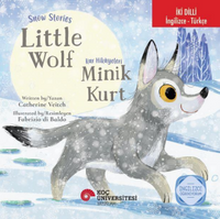 Snow Stories - Little Wolf / Kar Hikayeleri - Minik Kurt İngilizce Öğreniyorum (İki Dilli: İngilizce-Türkçe)