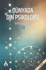 Dünyada Din Psikolojisi & Dünü Bugünü 1