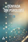 Dünyada Din Psikolojisi &amp; Dünü Bugünü 1