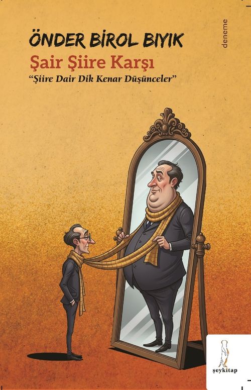 Şair Şiire Karşı & Şiire Dair Dik Kenar Düşünceler