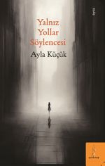 Yalnız Yollar Söylencesi