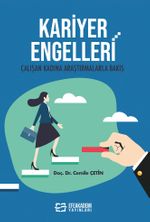 Kariyer Engelleri & Çalışan Kadına Araştırmalarla Bakış