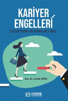 Kariyer Engelleri & Çalışan Kadına Araştırmalarla Bakış