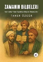 Zamanın Bilgeleri & İbn-İ Haldun'dan Farabi'ye Büyük Düşünürler