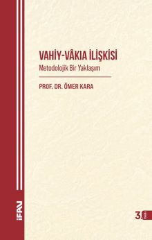 Vahiy-Vakıa İlişkisi &  Metodolojik Bir Yaklaşım