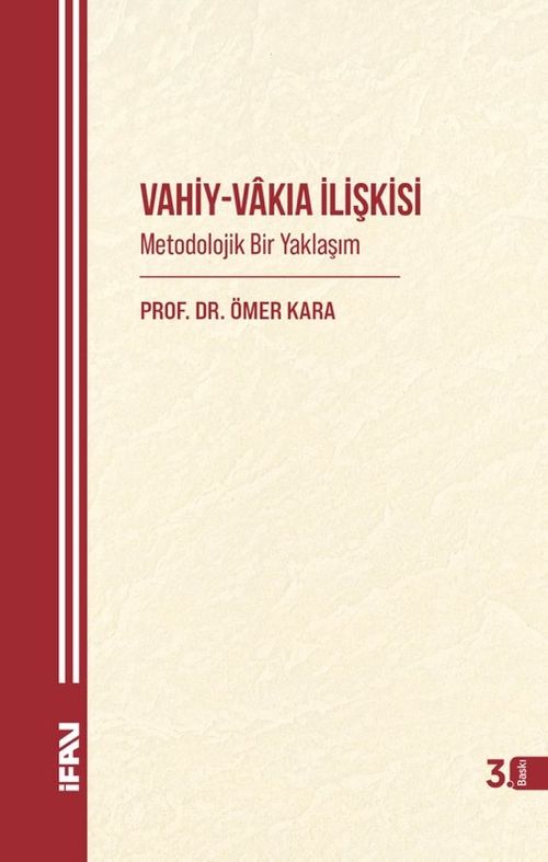 Vahiy-Vakıa İlişkisi &  Metodolojik Bir Yaklaşım