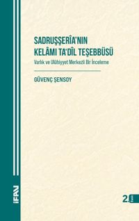 Sadruşşerîa'nın Kelamı Ta‘dîl Teşebbüsü