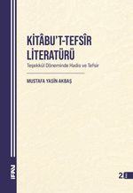 Kitabu't-Tefsîr Literatürü Teşekkül Döneminde Hadis ve Tefsir